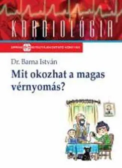 Mit okozhat a magas vérnyomás? Biztonságos fizetés