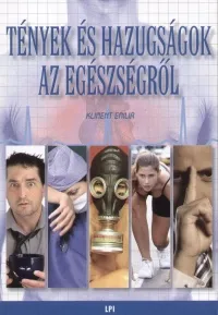 Tények és hazugságok az egészségről Árengedmény
