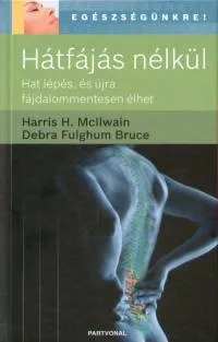 Azonnal elérhető Hátfájás nélkül - Hat lépés, és újra fájdalommentesen élhet