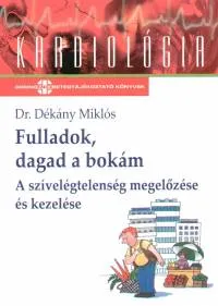 Akciós ár Fulladok, dagad a bokám