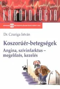 Koszorúér-betegségek - Angina, szívinfarktus - megelőzés, kezelés Alacsony ár
