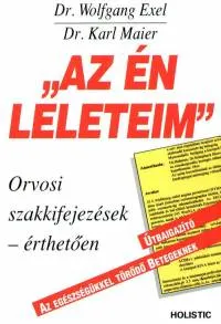 ""Az én leleteim"" - Orvosi szakkifejezések - érthetően Olcsóbb
