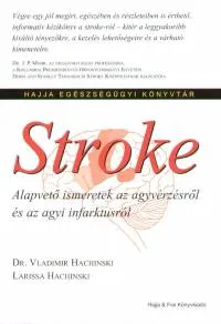 Stroke - Alapvető ismeretek az agyvérzésről és az agyi infarktusról Prémium