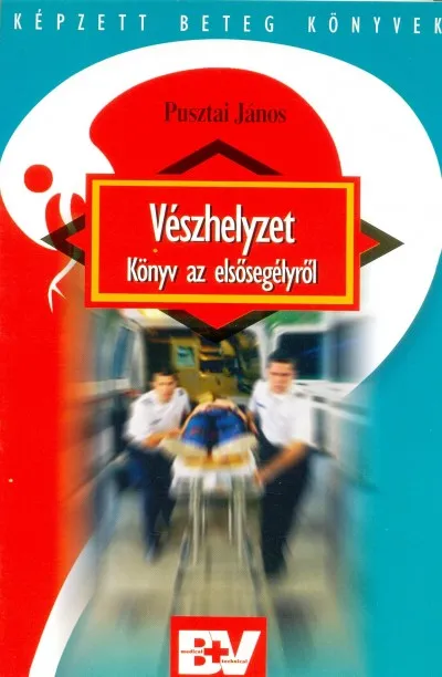 Vészhelyzet - Könyv az elsősegélyről Kihagyhatatlan ajánlat