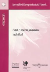 Outlet Amit a méhnyakrákról tudni kell - Springmed betegtájékoztató füzetek
