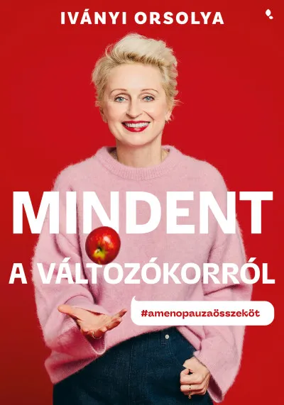 Mindent a változókorról - Új kiadás - #amenopauzaösszeköt Biztonságos fizetés