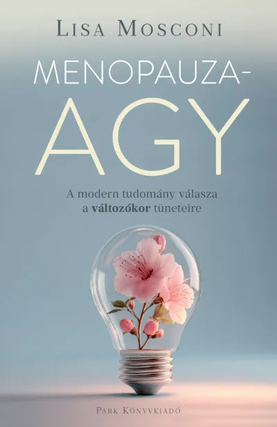 Menopauzaagy - A modern tudomány válasza a változókor tüneteire Vedd meg online