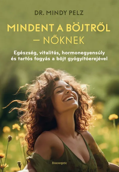 Azonnal elérhető Mindent a böjtről - Nőknek