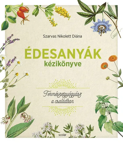 Árcsökkenés Édesanyák kézikönyve - Természetgyógyász a családban