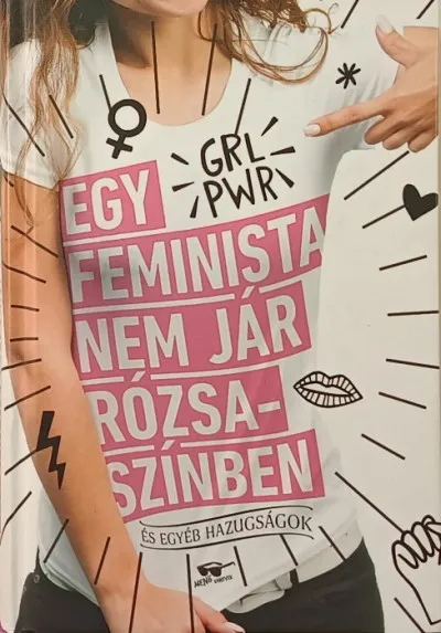 Egy feminista nem jár rózsaszínben - És egyéb hazugságok Szezonális akció