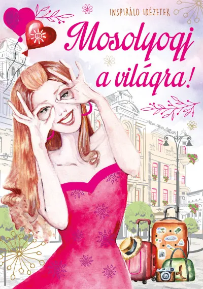 Mosolyogj a világra! - Inspirációs könyv jegyzeteléshez Legjobb ár