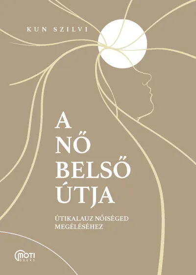 Ajánlat A nő belső útja - Útikalauz nőiséged megéléséhez