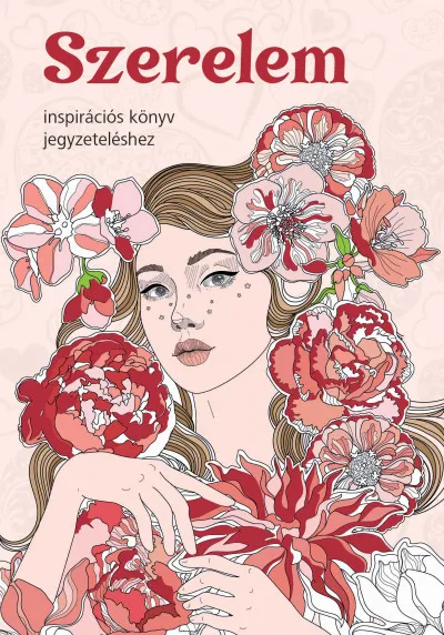 Szerelem - Inspirációs könyv jegyzeteléshez Csak ma