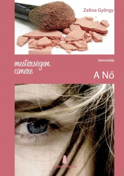 Akció Mesterségem címere: A Nő