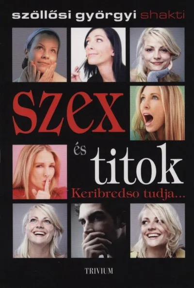 Korlátozott ajánlat Szex és titok - Keribredso tudja...