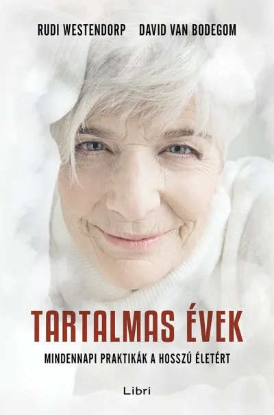 Tartalmas évek - Mindennapi praktikák a hosszú életért Végkiárusítás