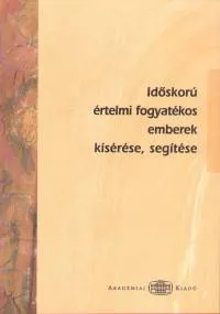 Árengedmény Időskorú értelmi fogyatékos emberek kísérése, segítése