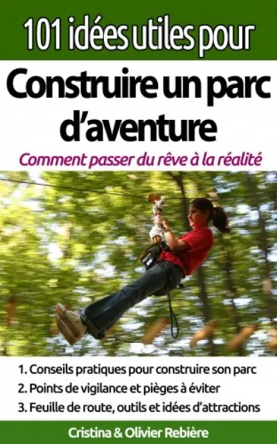 101 idées utiles pour... Construire un parc d'aventure Kihagyhatatlan ajánlat