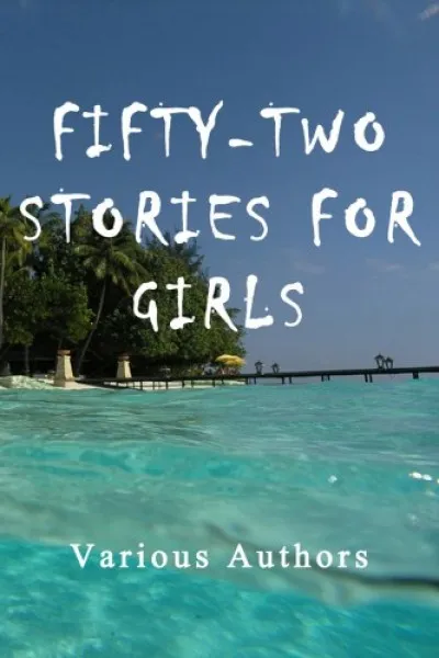 Fifty-Two Stories For Girls Azonnali szállítás