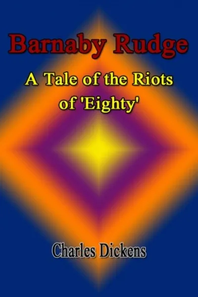 Barnaby Rudge: A Tale of the Riots of 'Eighty' Alacsony ár