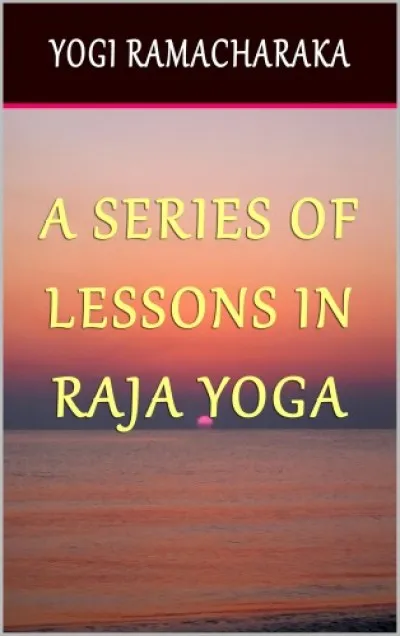 Gyors szállítás A Series of Lessons in Raja Yoga