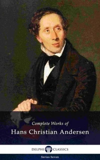 Szuper akció Delphi Complete Works of Hans Christian Andersen (Illustrated)