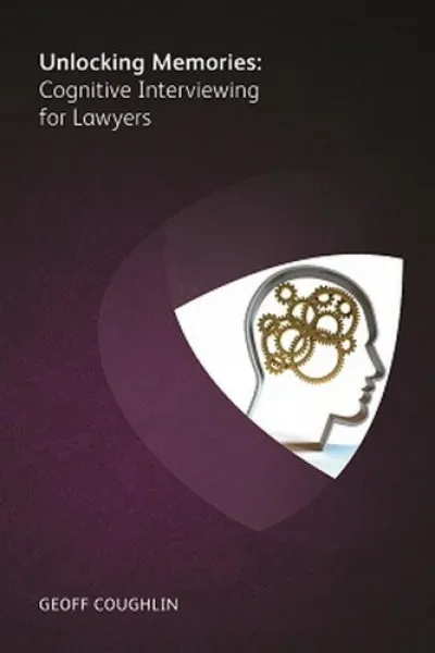 Unlocking Memories- Cognitive Interviewing for Lawyers Biztonságos fizetés