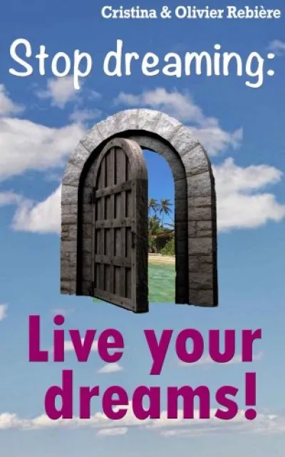 Legkelendőbb Live your dreams! - Stop dreaming: how to make a dream come true