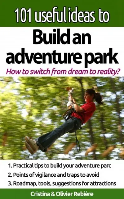 101 useful ideas to... Build an adventure park - The big picture to build and operate an adventure park Olcsó