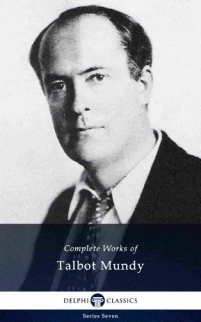 Delphi Complete Works of Talbot Mundy (Illustrated) Újdonság