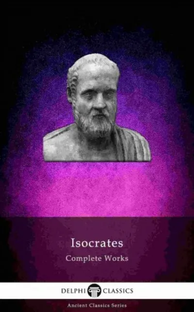 Vásárlói kedvenc Delphi Complete Works of Isocrates (Illustrated)