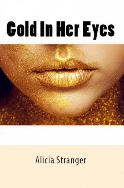 Gold In Her Eyes Nézd meg most