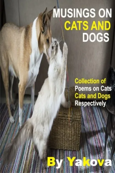 Azonnali szállítás Musings On Cats And Dogs - Collection Of Poems On Cats And Dogs Respectively