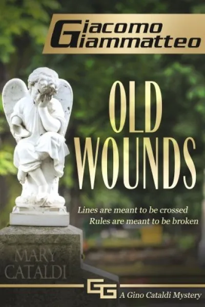 Csak ma Old Wounds - A Gino Cataldi Mystery