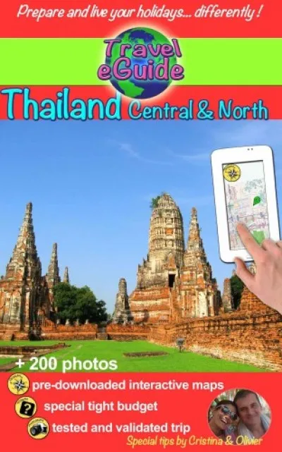 Travel eGuide: Thailand Central & North - Discover the northern and central parts of Thailand, the pearl of Asia, with 200 photos, tips and useful links! Bestseller