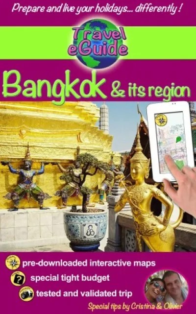 Rendeld meg most Travel eGuide: Bangkok and its region - Discover Bangkok and its region: Ayutthaya, Ang Thong, Kanchanaburi, Lopburi and Nakhon Pathom!