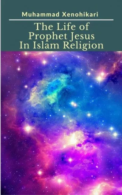 The Life of Prophet Jesus In Islam Religion Akció