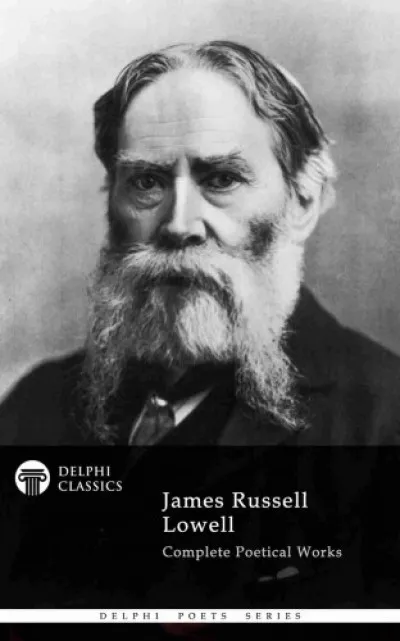 Különleges ajánlat Delphi Complete Poetical Works of James Russell Lowell (Illustrated)