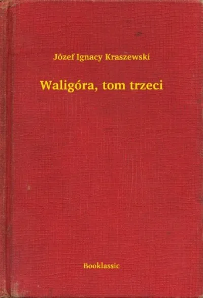 Waligóra, tom trzeci Ajánlat