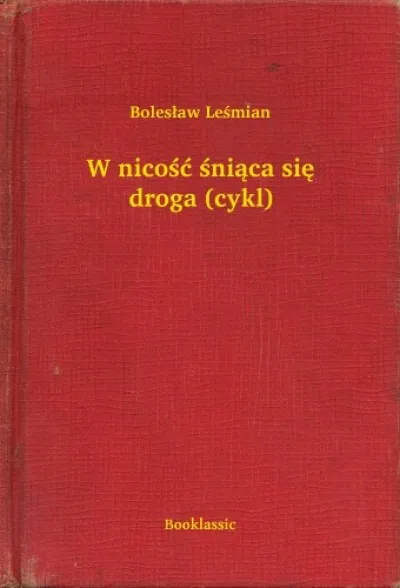 W nicość śniąca się droga (cykl) Legjobb ár