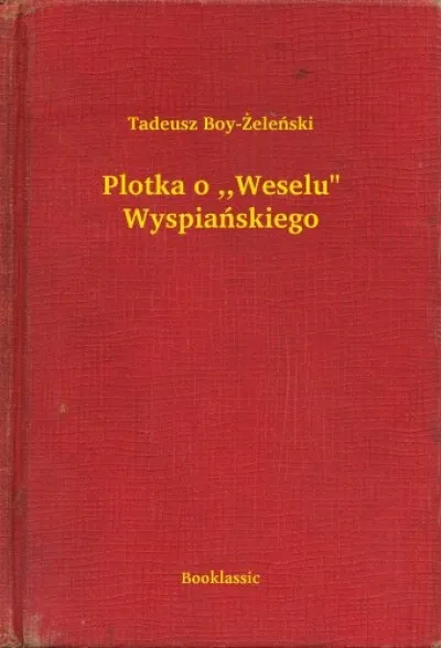 Plotka o ,,Weselu" Wyspiańskiego Exkluzív ajánlat