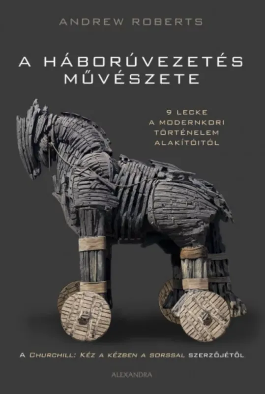Legkelendőbb A háborúvezetés művészete - Andrew Roberts