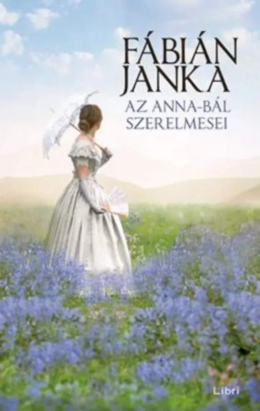 Az Anna-bál szerelmesei - Fábián Janka Utolsó esély