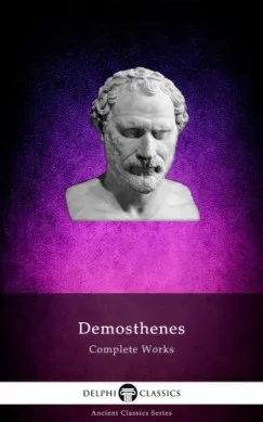 Expressz szállítás Complete Works of Demosthenes (Delphi Classics)