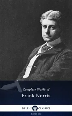 Delphi Complete Works of Frank Norris (Illustrated) Biztonságos fizetés