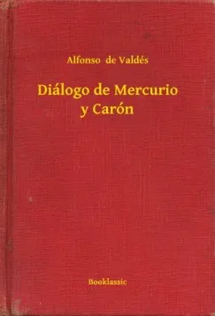 Diálogo de Mercurio y Carón Exkluzív ajánlat