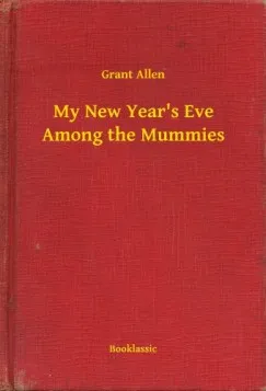 My New Year's Eve Among the Mummies Expressz kézbesítés