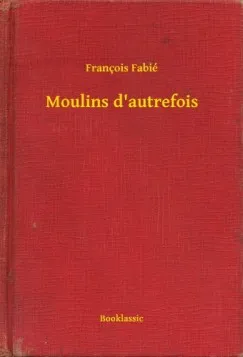 Moulins d'autrefois Biztonságos vásárlás