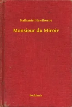 Olcsóbb Monsieur du Miroir
