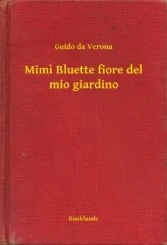 Kiárusítás Mimi Bluette fiore del mio giardino
